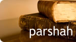 The weekly Parasha